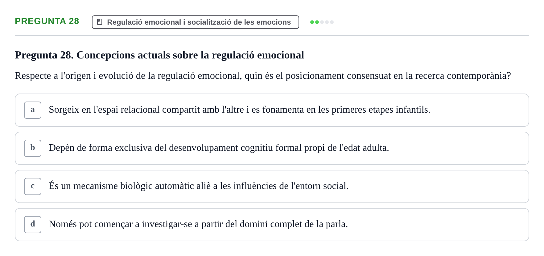 Enunciado: Pregunta 28 · Desarrollo Socioafectivo URV Examen Tema 2: Desenvolupament socioemocional