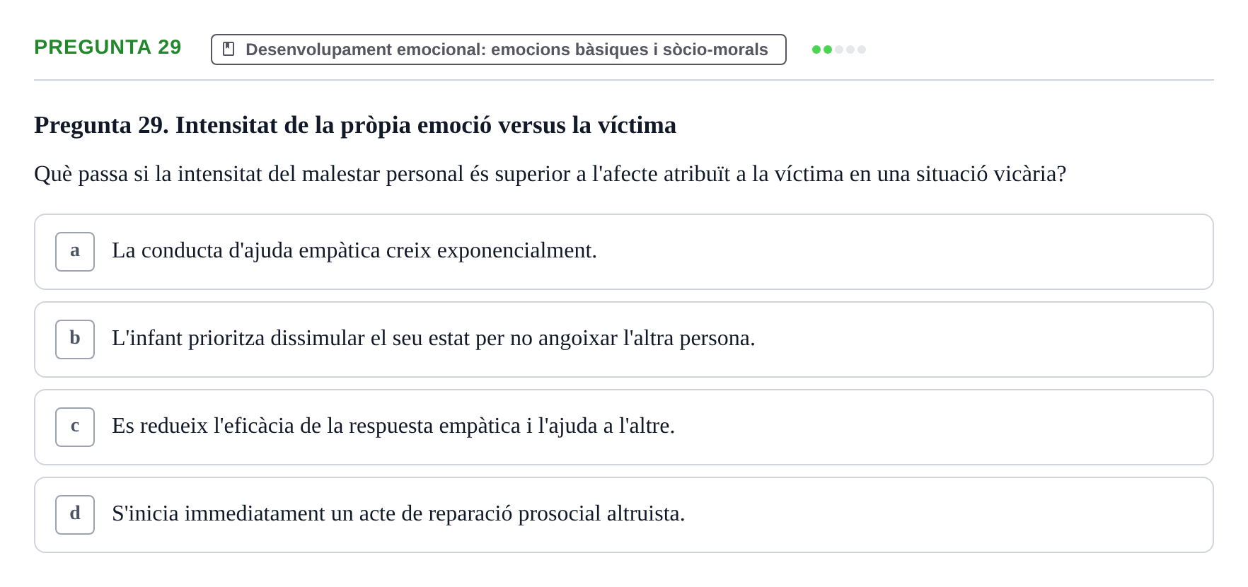 Enunciado: Pregunta 29 · Desarrollo Socioafectivo URV Examen Tema 2: Desenvolupament socioemocional