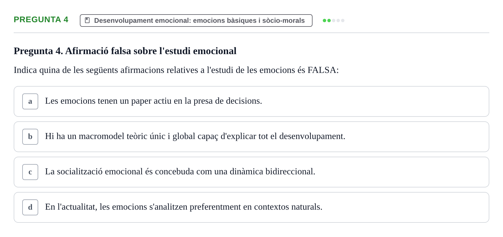 Enunciado: Pregunta 4 · Desarrollo Socioafectivo URV Examen Tema 2: Desenvolupament socioemocional