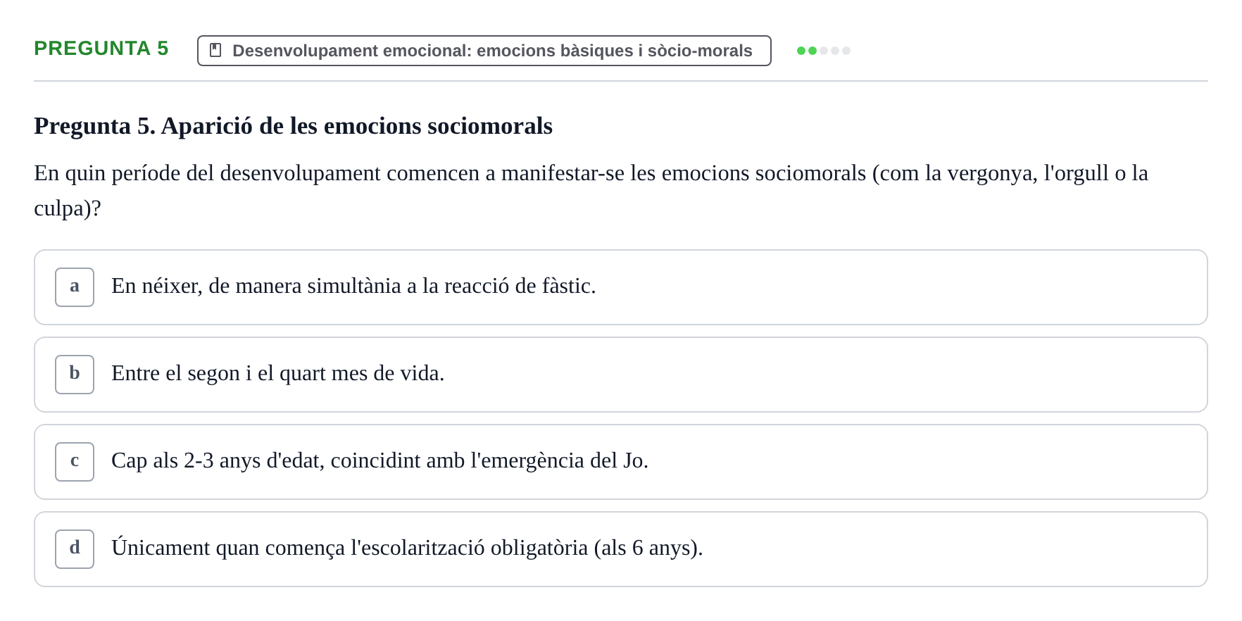 Enunciado: Pregunta 5 · Desarrollo Socioafectivo URV Examen Tema 2: Desenvolupament socioemocional