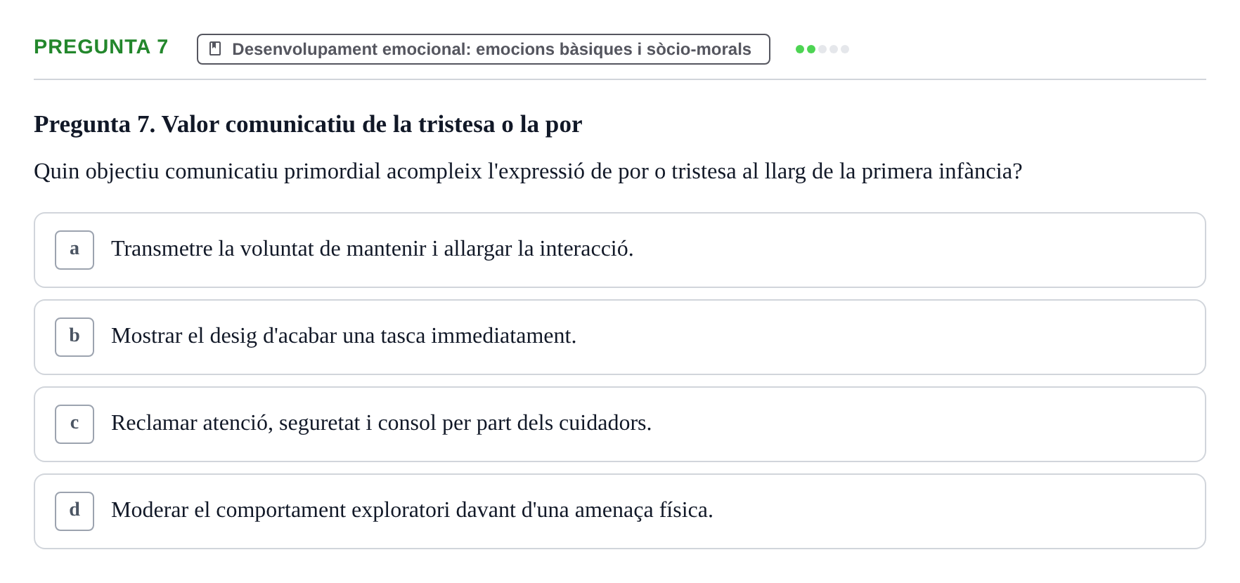 Enunciado: Pregunta 7 · Desarrollo Socioafectivo URV Examen Tema 2: Desenvolupament socioemocional