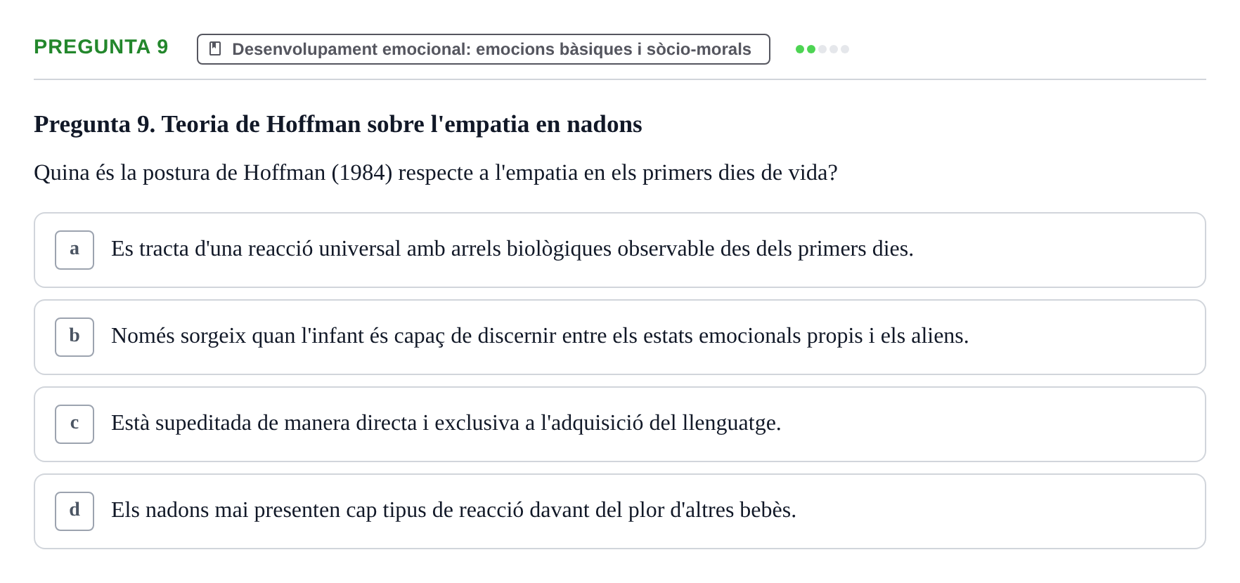 Enunciado: Pregunta 9 · Desarrollo Socioafectivo URV Examen Tema 2: Desenvolupament socioemocional