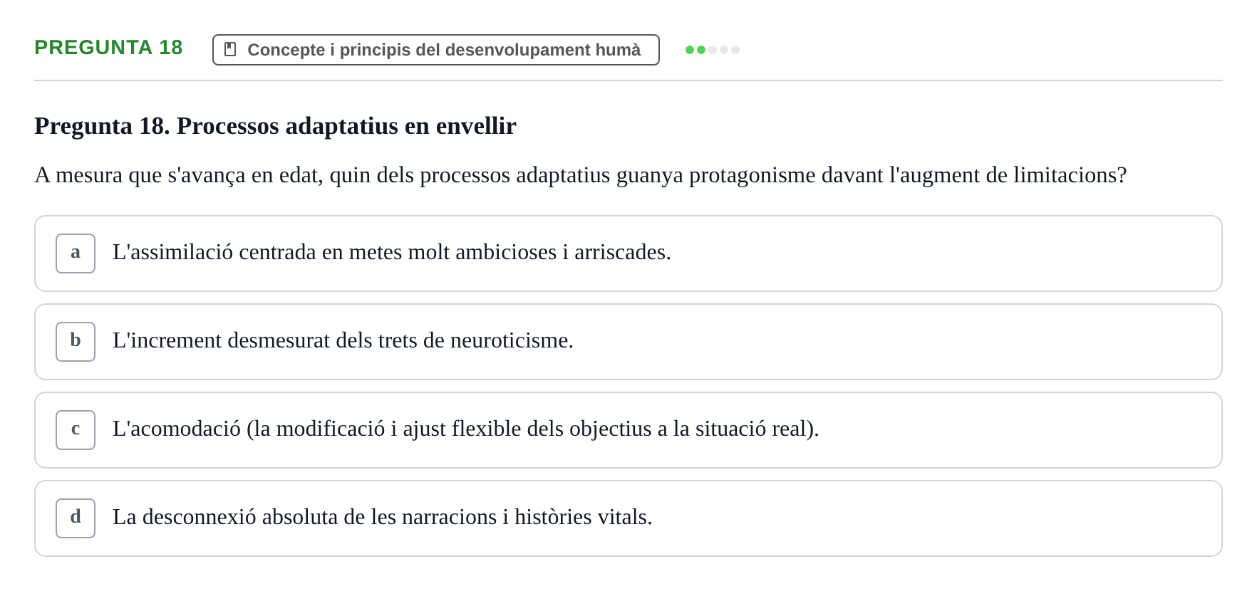 Enunciado: Pregunta 18 · Desarrollo Socioafectivo URV Examen: Desenvolupament Adult i Vellesa
