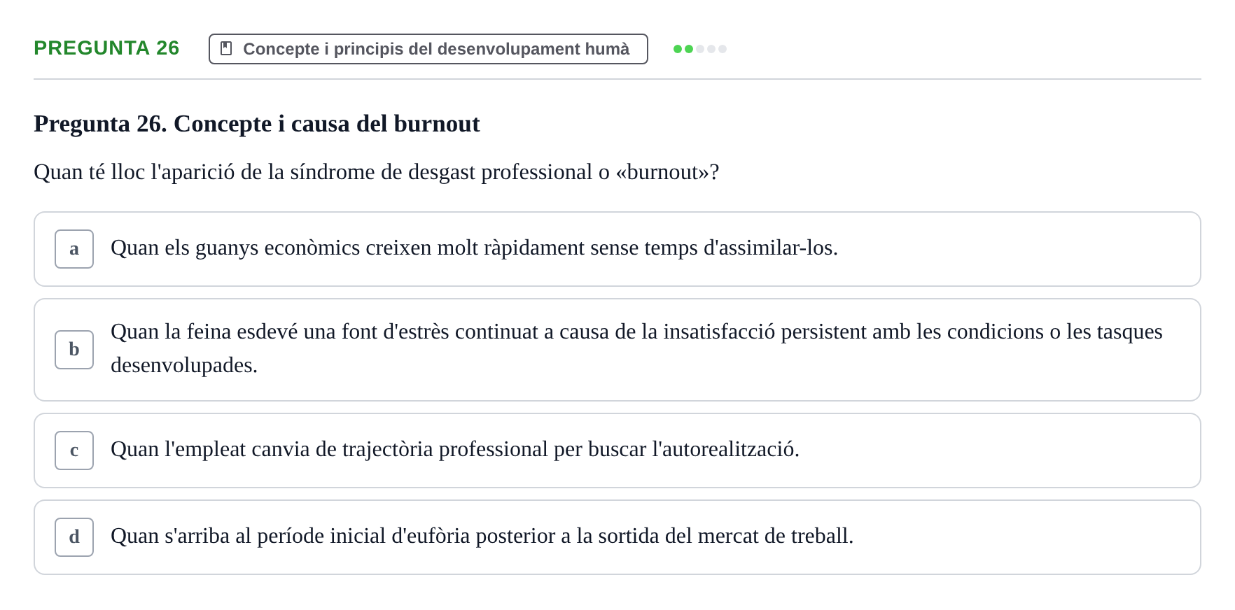 Enunciado: Pregunta 26 · Desarrollo Socioafectivo URV Examen: Desenvolupament Adult i Vellesa