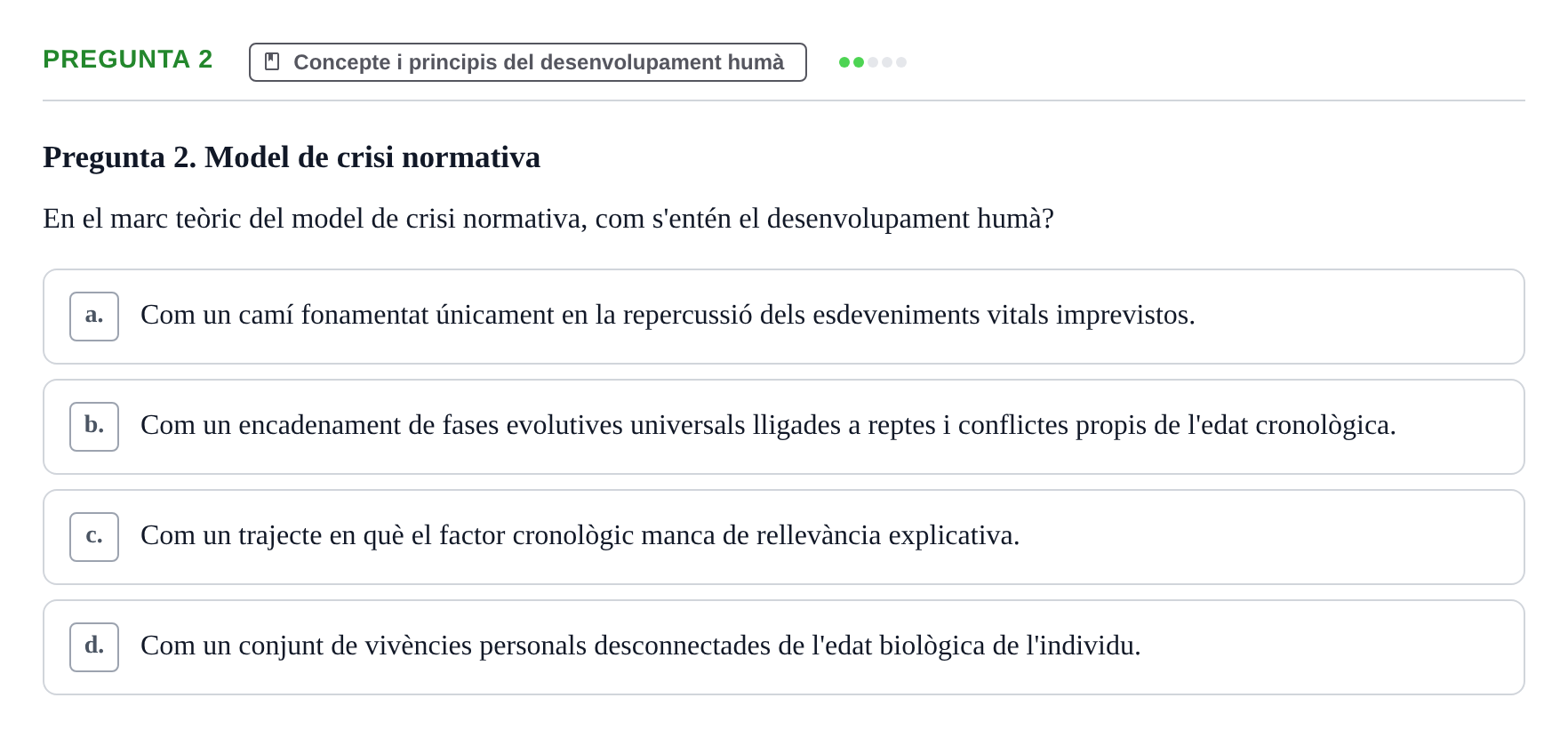 Enunciado: Pregunta 2 · Desarrollo Socioafectivo URV Examen: Desenvolupament Adult i Vellesa