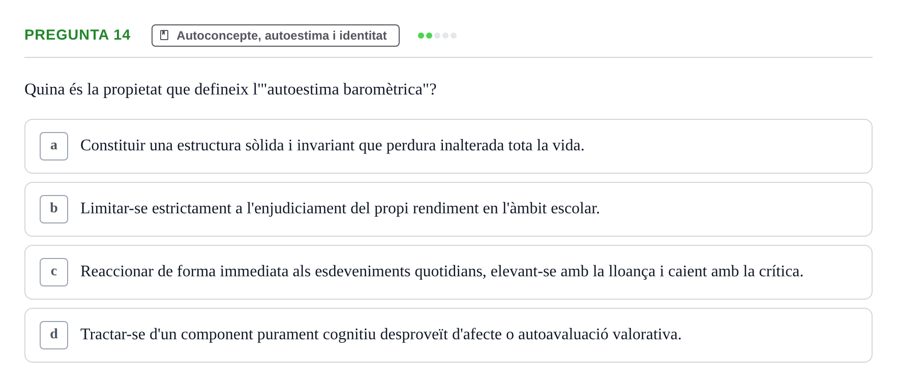 Enunciado: Pregunta 14 · Desarrollo Socioafectivo URV Examen Tema 3: Família, Socialització i Desenvolupament Moral