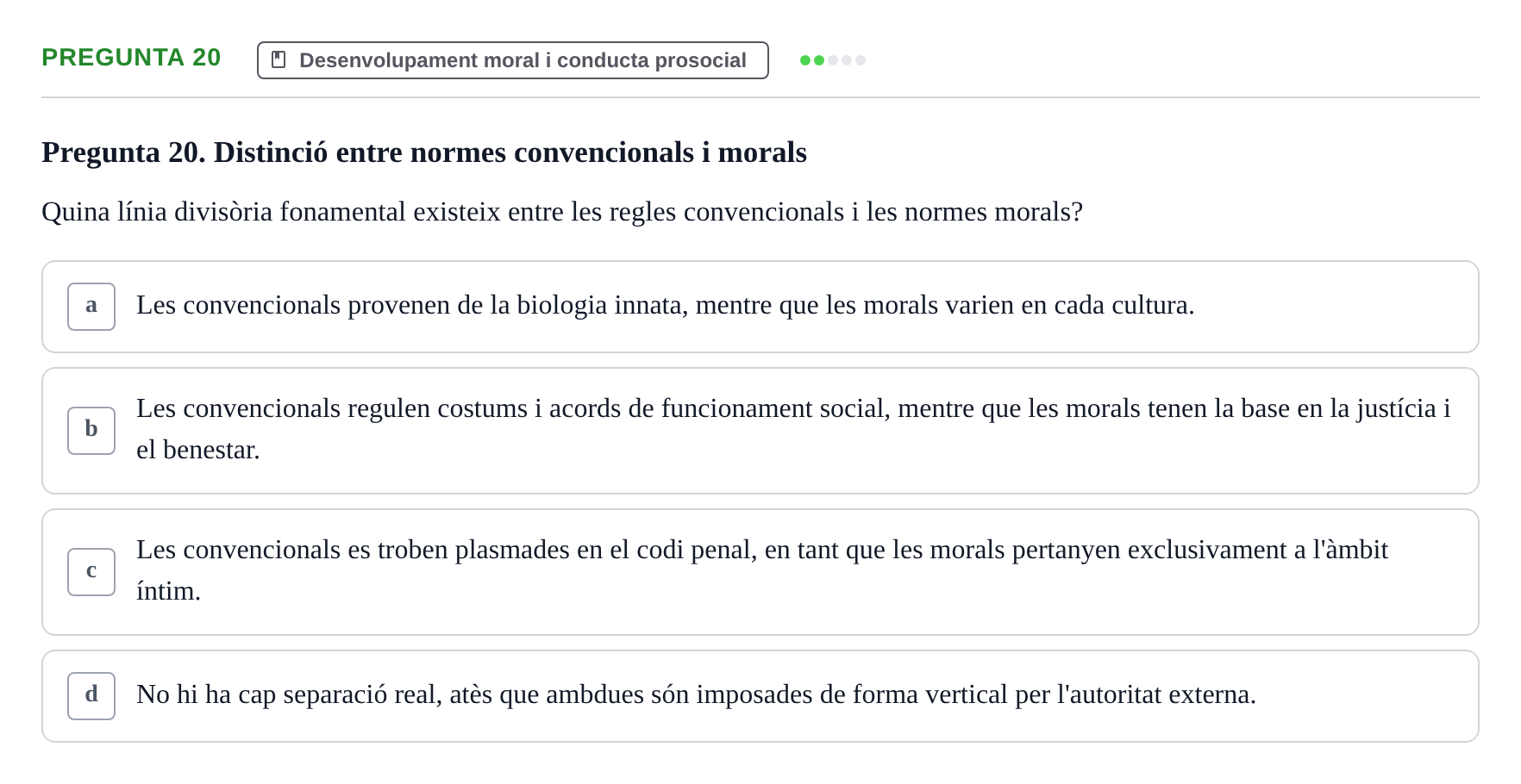 Enunciado: Pregunta 20 · Desarrollo Socioafectivo URV Examen Tema 3: Família, Socialització i Desenvolupament Moral