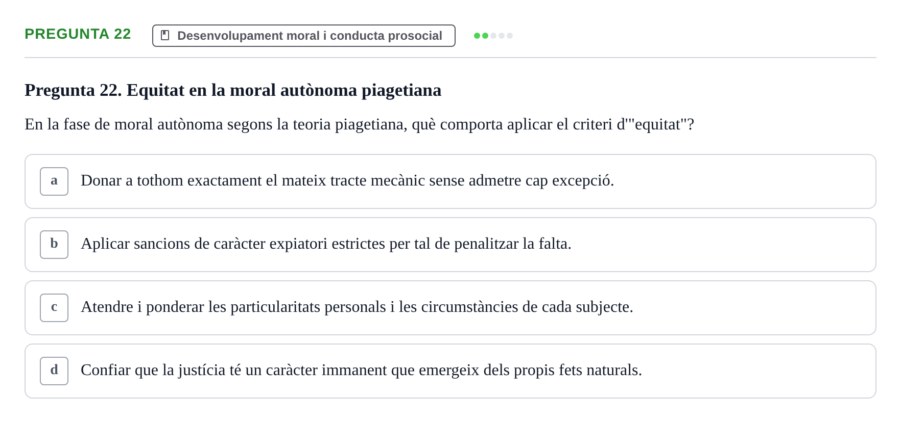 Enunciado: Pregunta 22 · Desarrollo Socioafectivo URV Examen Tema 3: Família, Socialització i Desenvolupament Moral