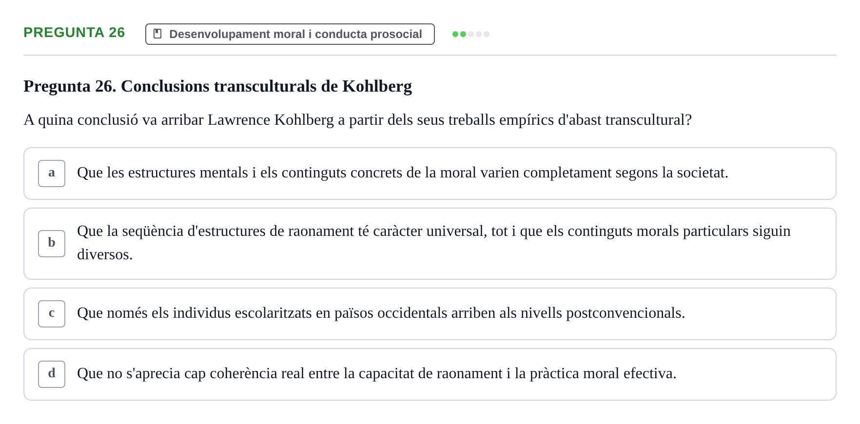 Enunciado: Pregunta 26 · Desarrollo Socioafectivo URV Examen Tema 3: Família, Socialització i Desenvolupament Moral