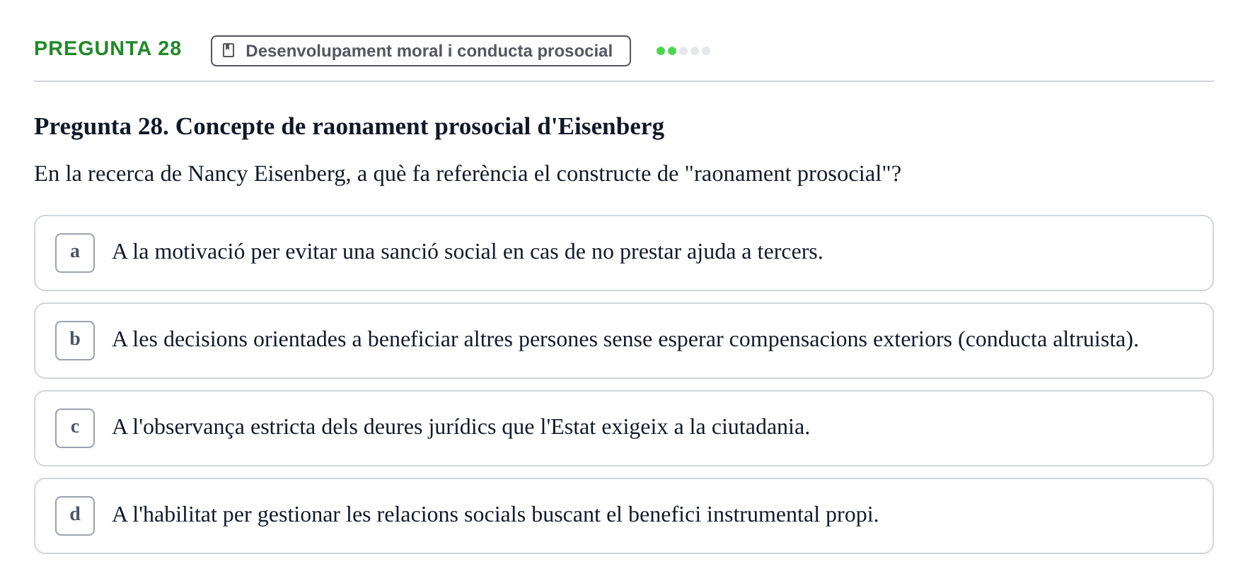 Enunciado: Pregunta 28 · Desarrollo Socioafectivo URV Examen Tema 3: Família, Socialització i Desenvolupament Moral