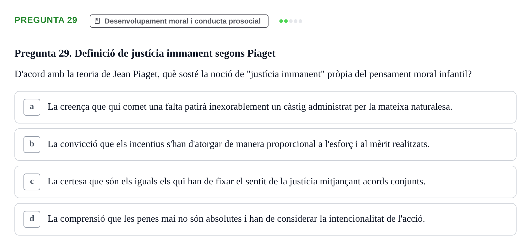 Enunciado: Pregunta 29 · Desarrollo Socioafectivo URV Examen Tema 3: Família, Socialització i Desenvolupament Moral