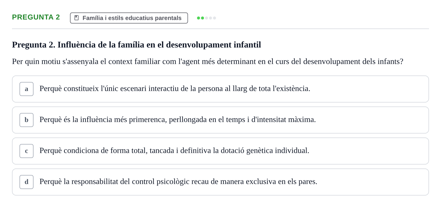 Enunciado: Pregunta 2 · Desarrollo Socioafectivo URV Examen Tema 3: Família, Socialització i Desenvolupament Moral