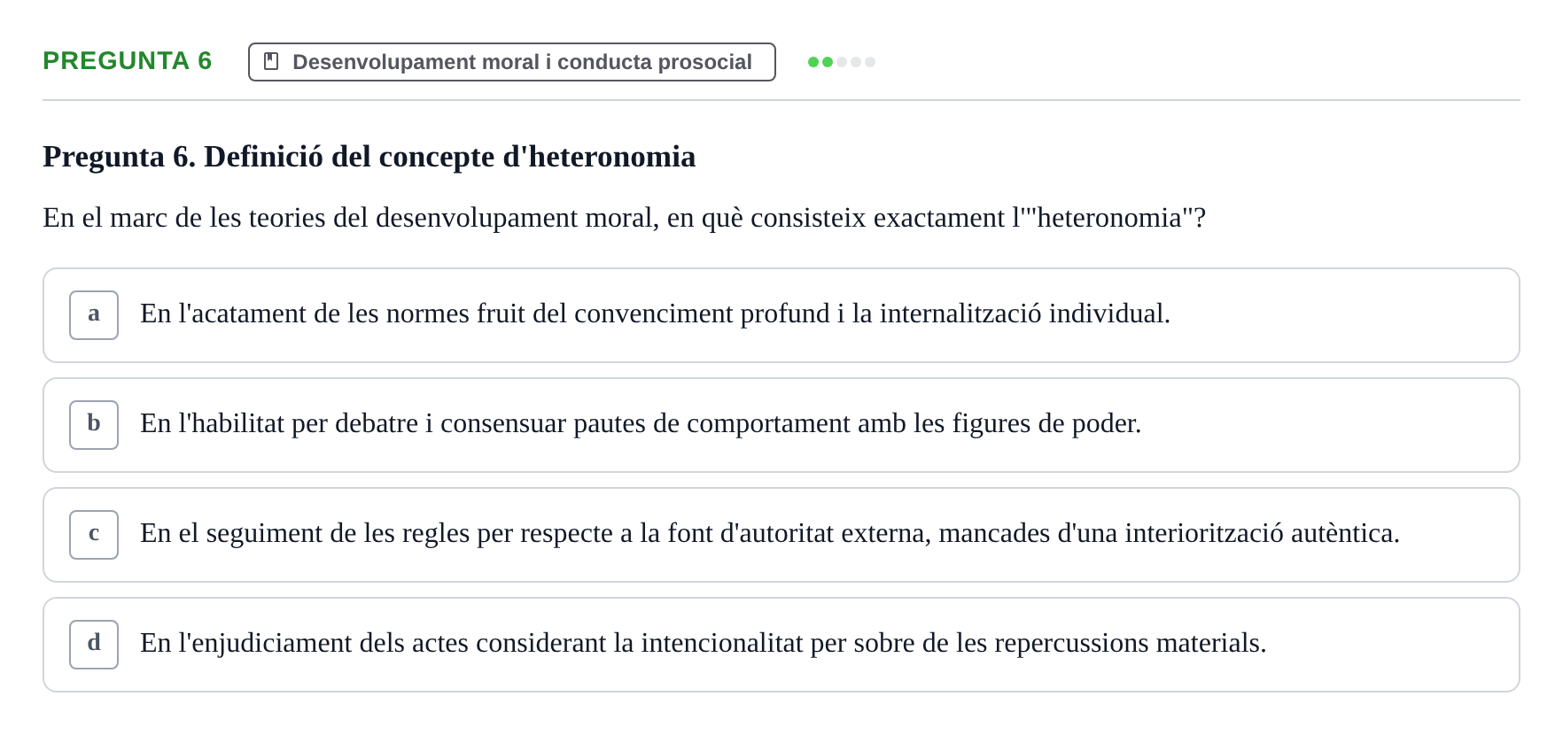 Enunciado: Pregunta 6 · Desarrollo Socioafectivo URV Examen Tema 3: Família, Socialització i Desenvolupament Moral