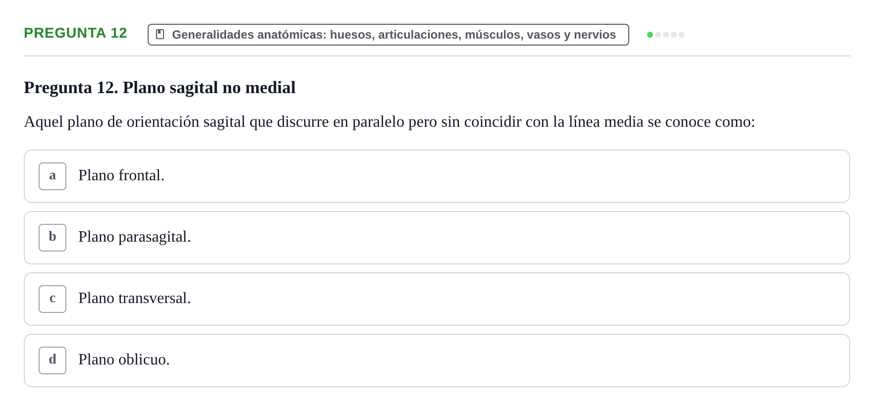 Enunciado: Pregunta 12 · Aparato Locomotor UDL Examen de repaso teórico: Posición anatómica, ejes y planos