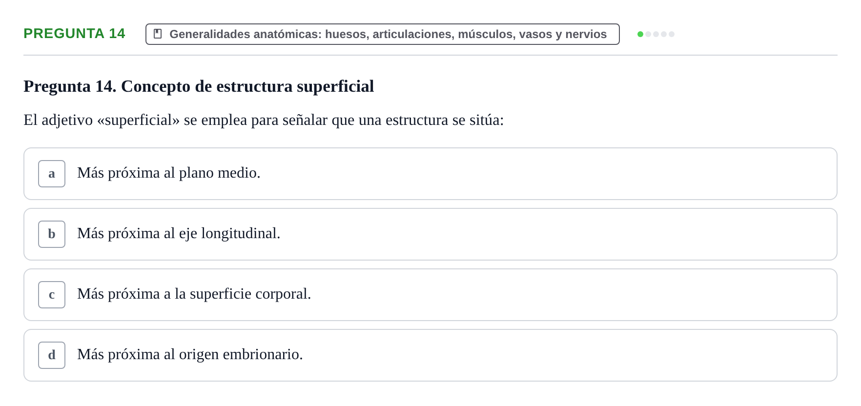 Enunciado: Pregunta 14 · Aparato Locomotor UDL Examen de repaso teórico: Posición anatómica, ejes y planos