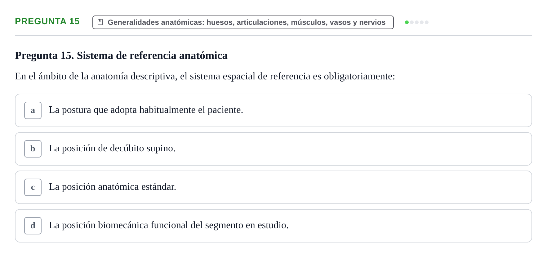 Enunciado: Pregunta 15 · Aparato Locomotor UDL Examen de repaso teórico: Posición anatómica, ejes y planos