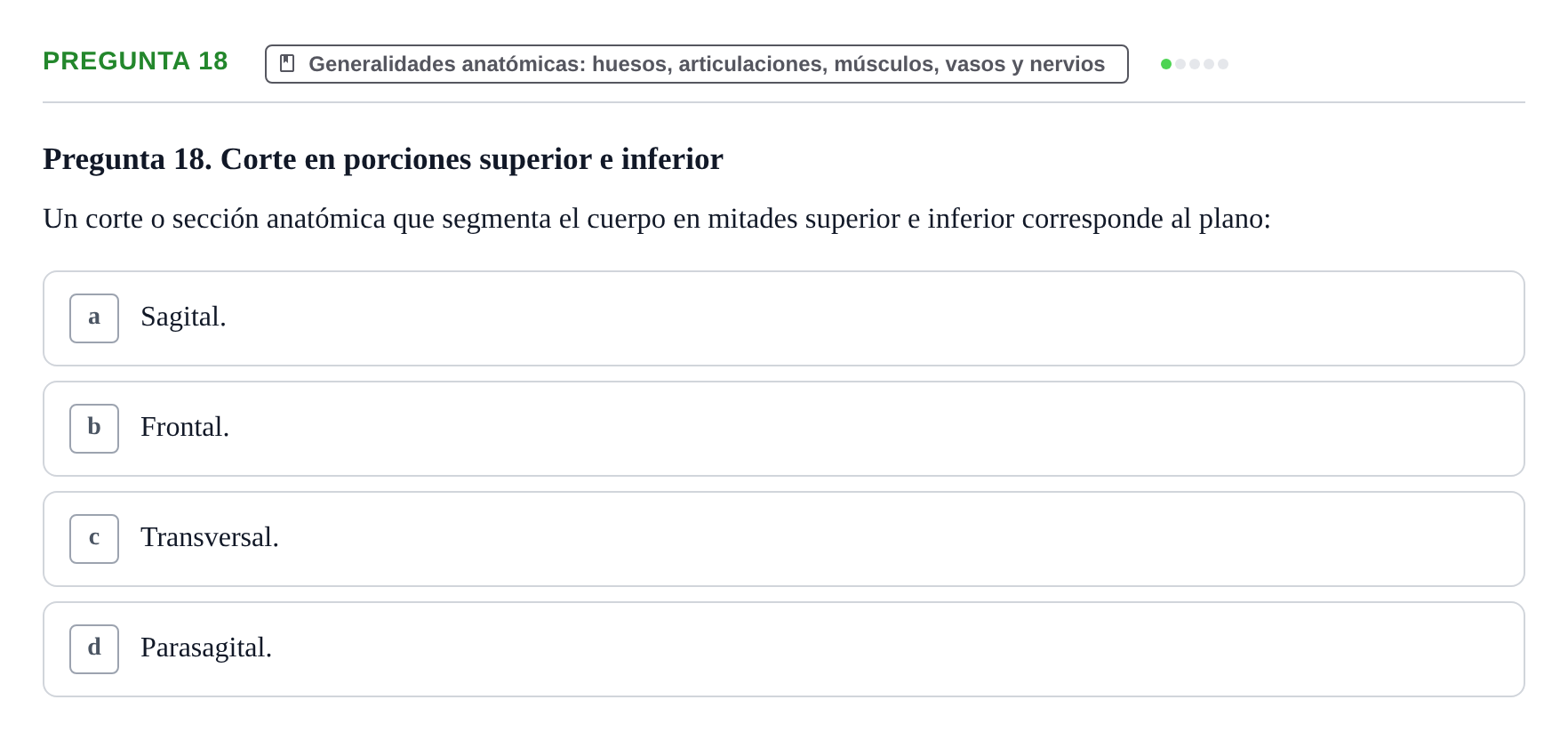 Enunciado: Pregunta 18 · Aparato Locomotor UDL Examen de repaso teórico: Posición anatómica, ejes y planos