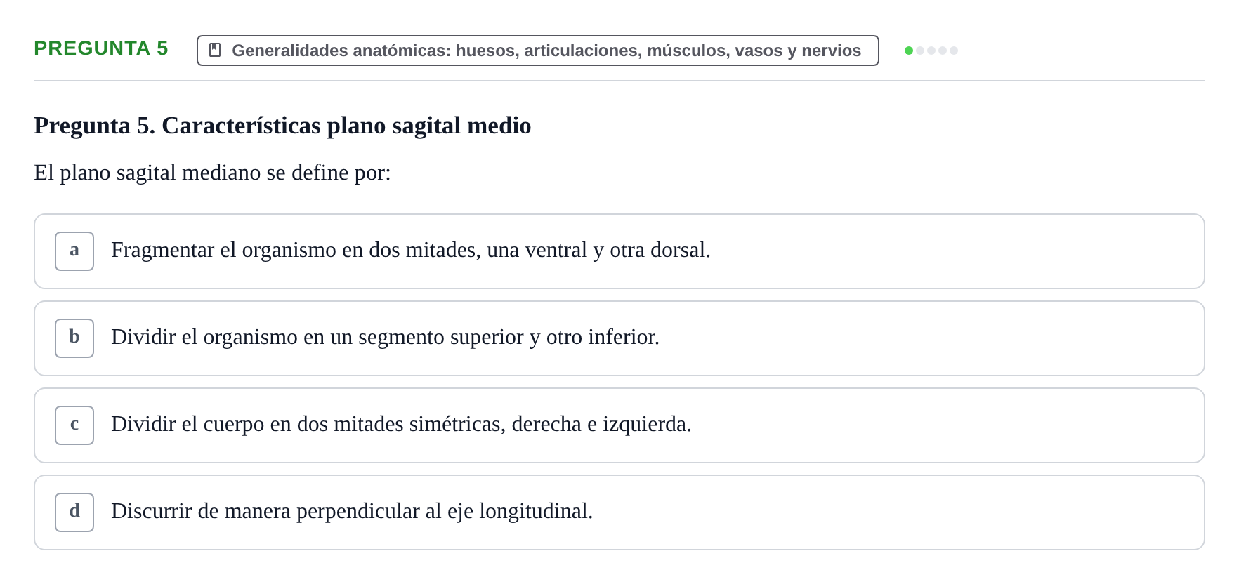 Enunciado: Pregunta 5 · Aparato Locomotor UDL Examen de repaso teórico: Posición anatómica, ejes y planos
