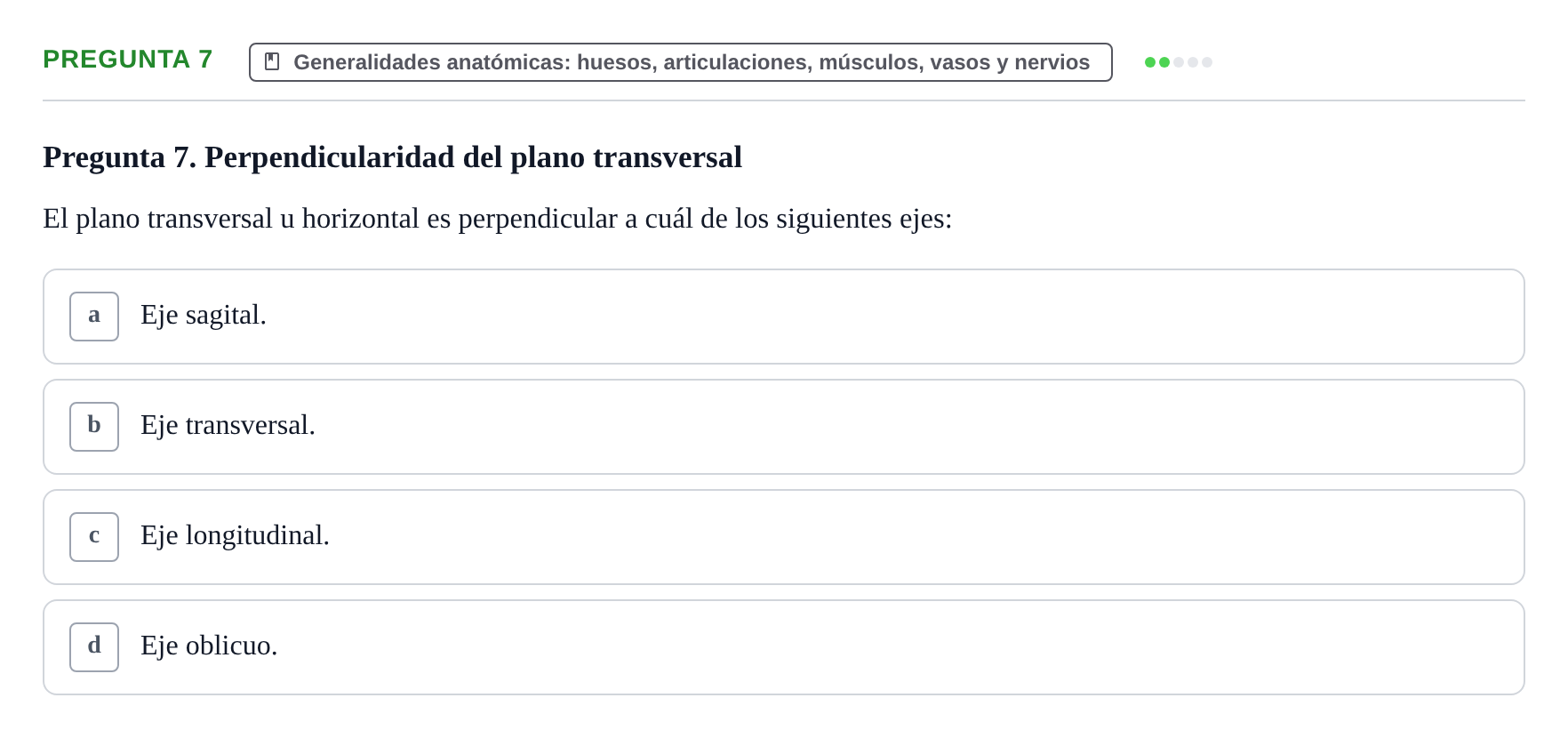 Enunciado: Pregunta 7 · Aparato Locomotor UDL Examen de repaso teórico: Posición anatómica, ejes y planos