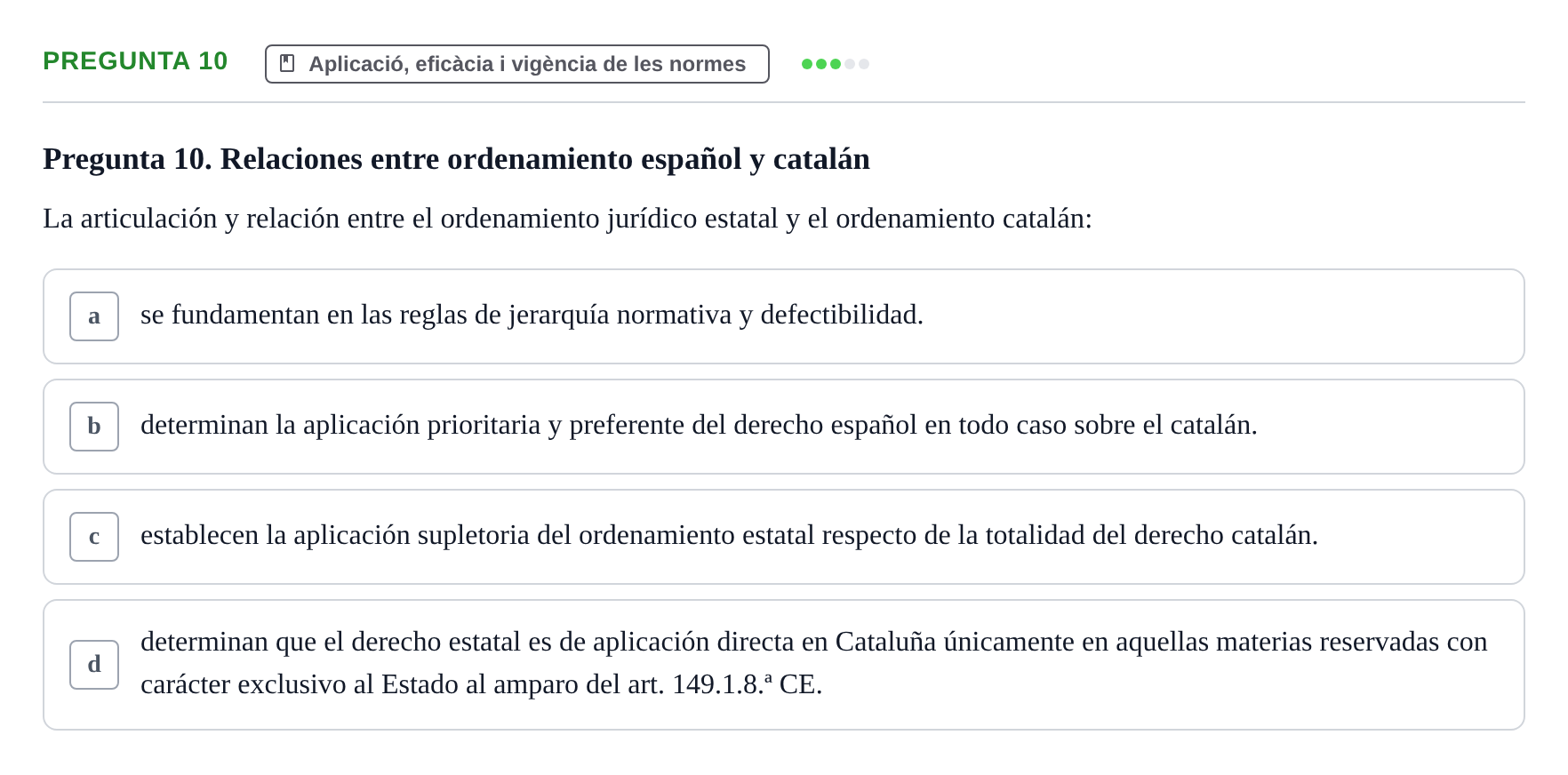 Enunciado: Pregunta 10 · Part General del Dret Civil URV Examen tipo test 2. Parte General del Derecho Civil (Temas 1 a 15)