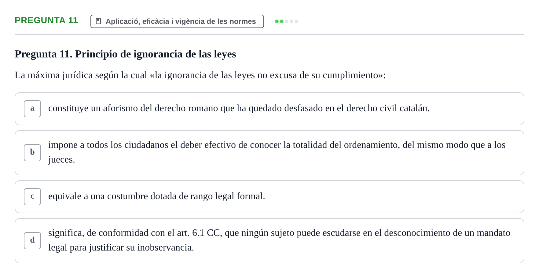 Enunciado: Pregunta 11 · Part General del Dret Civil URV Examen tipo test 2. Parte General del Derecho Civil (Temas 1 a 15)