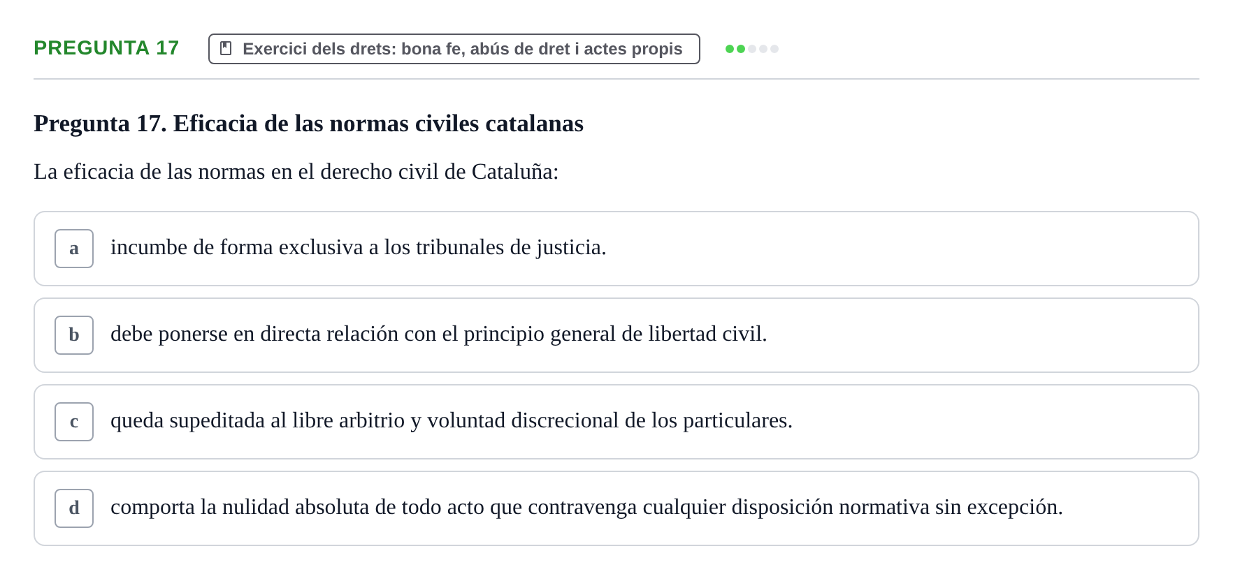 Enunciado: Pregunta 17 · Part General del Dret Civil URV Examen tipo test 2. Parte General del Derecho Civil (Temas 1 a 15)