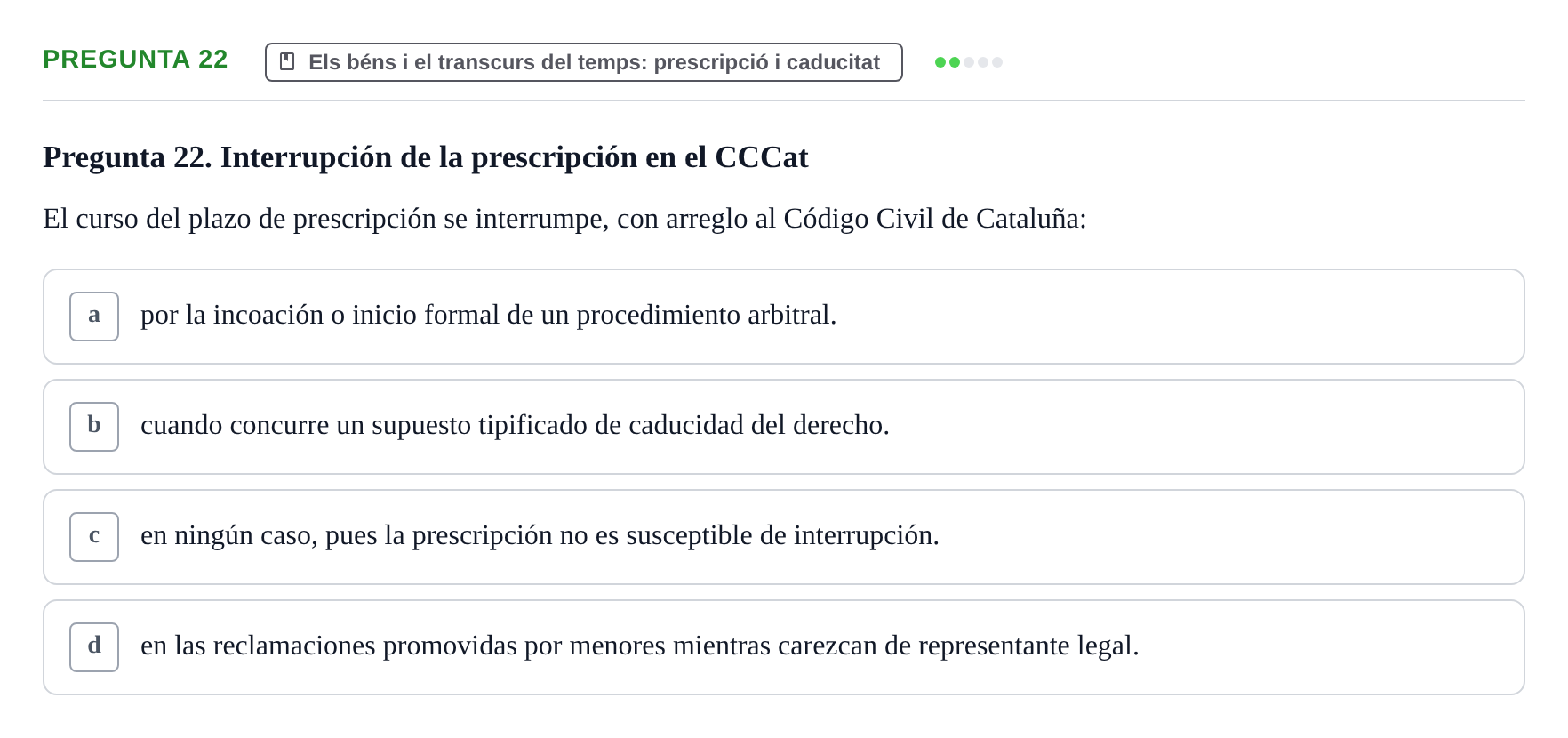 Enunciado: Pregunta 22 · Part General del Dret Civil URV Examen tipo test 2. Parte General del Derecho Civil (Temas 1 a 15)
