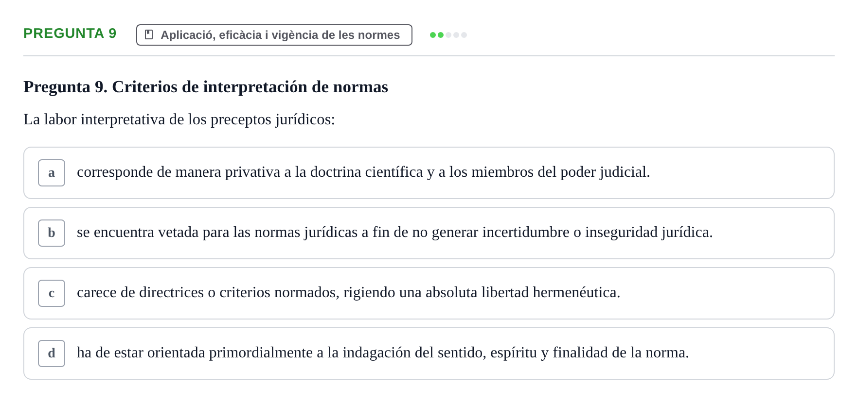 Enunciado: Pregunta 9 · Part General del Dret Civil URV Examen tipo test 2. Parte General del Derecho Civil (Temas 1 a 15)
