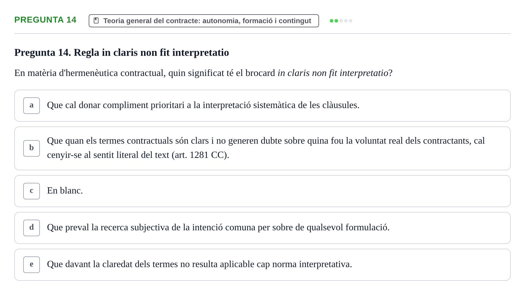 Enunciado: Pregunta 14 · Part General del Dret Civil URV Examen tipus test 3. Part General del Dret Civil (Temes 1-15)