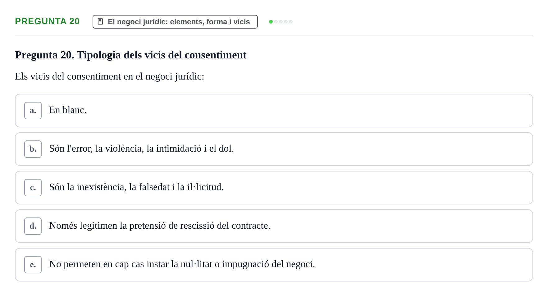Enunciado: Pregunta 20 · Part General del Dret Civil URV Examen tipus test 3. Part General del Dret Civil (Temes 1-15)