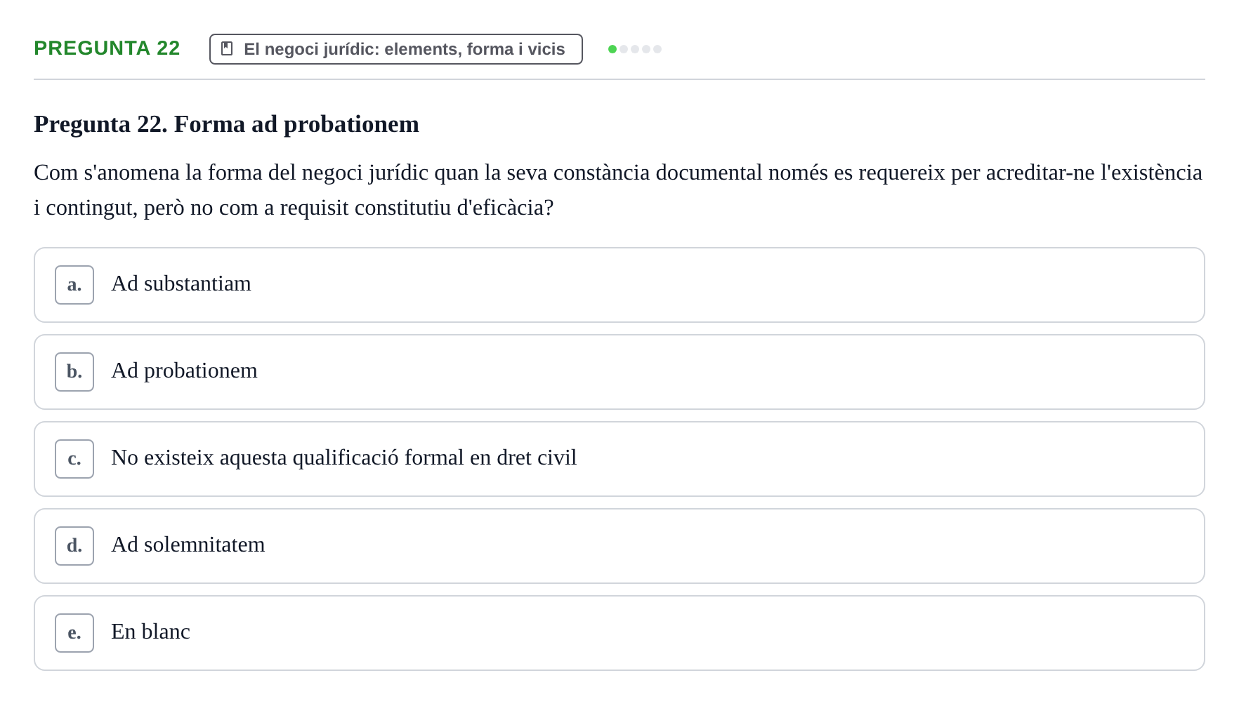 Enunciado: Pregunta 22 · Part General del Dret Civil URV Examen tipus test 3. Part General del Dret Civil (Temes 1-15)