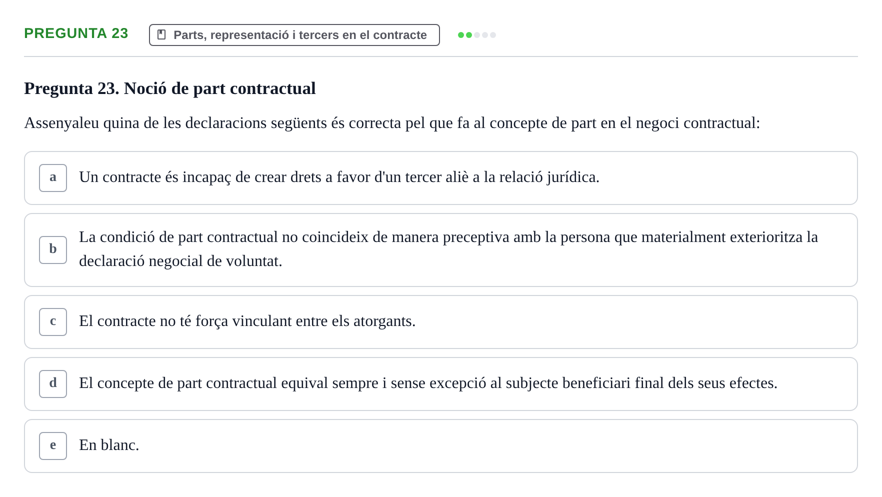 Enunciado: Pregunta 23 · Part General del Dret Civil URV Examen tipus test 3. Part General del Dret Civil (Temes 1-15)