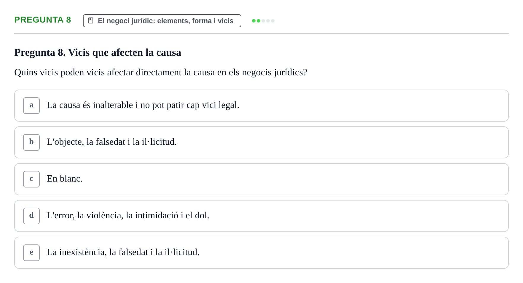 Enunciado: Pregunta 8 · Part General del Dret Civil URV Examen tipus test 3. Part General del Dret Civil (Temes 1-15)