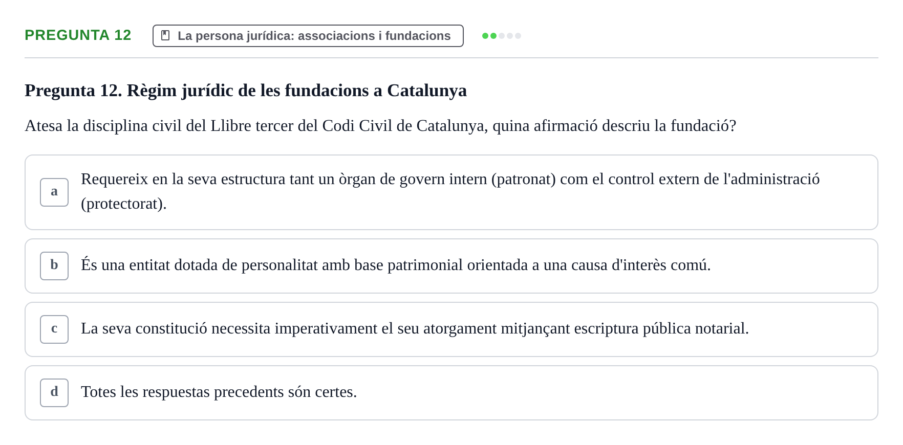 Enunciado: Pregunta 12 · Part General del Dret Civil URV Examen de Part General del Dret Civil (Temes 1-15)