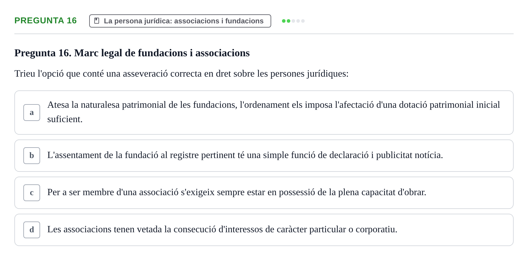 Enunciado: Pregunta 16 · Part General del Dret Civil URV Examen de Part General del Dret Civil (Temes 1-15)