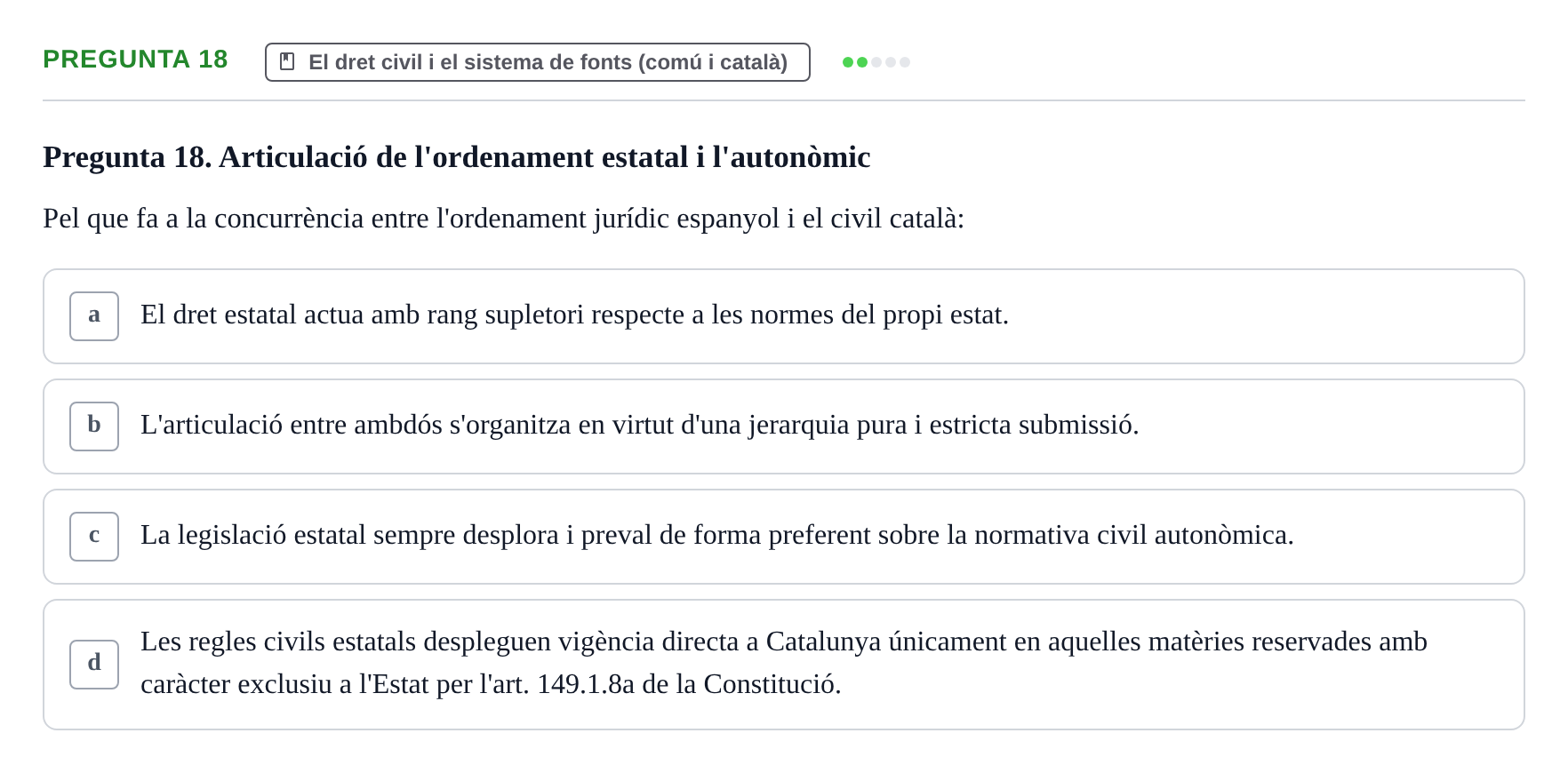 Enunciado: Pregunta 18 · Part General del Dret Civil URV Examen de Part General del Dret Civil (Temes 1-15)