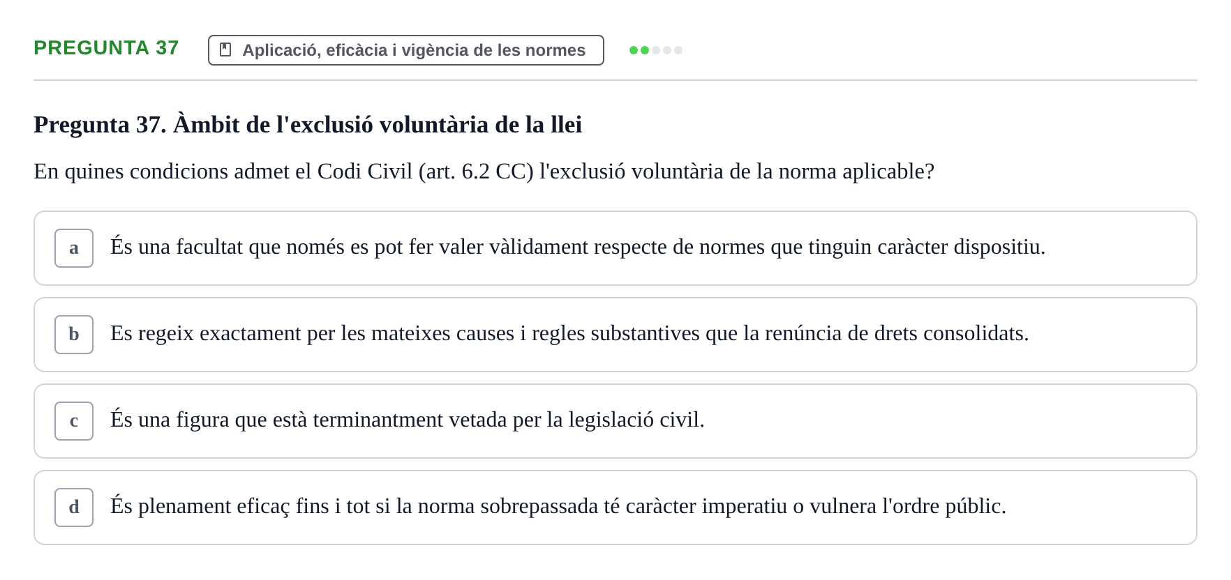 Enunciado: Pregunta 37 · Part General del Dret Civil URV Examen de Part General del Dret Civil (Temes 1-15)