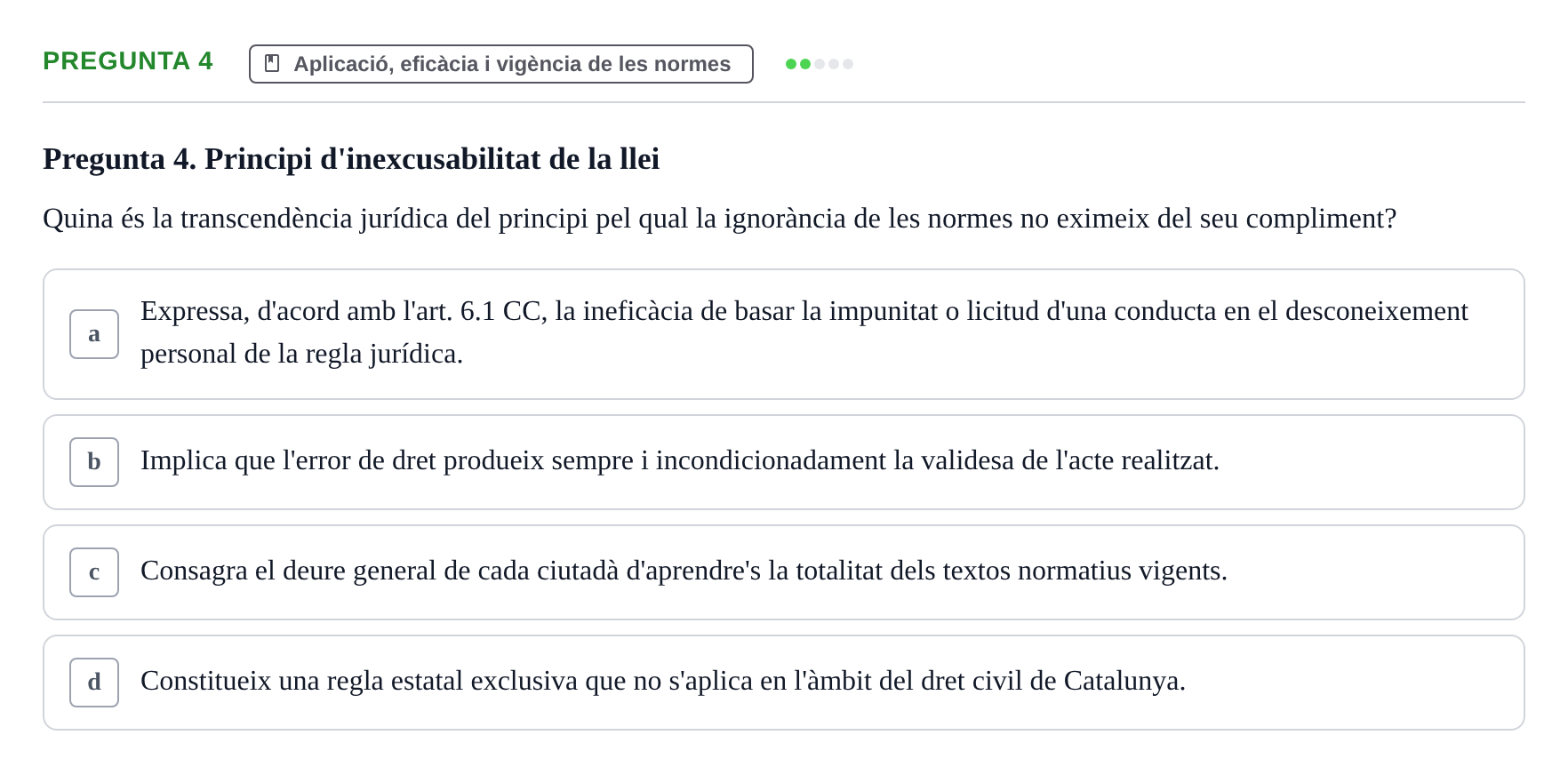 Enunciado: Pregunta 4 · Part General del Dret Civil URV Examen de Part General del Dret Civil (Temes 1-15)