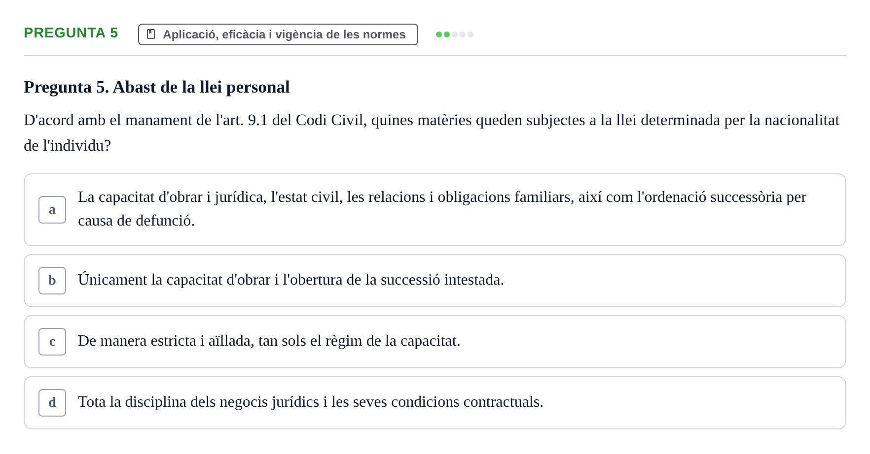 Enunciado: Pregunta 5 · Part General del Dret Civil URV Examen de Part General del Dret Civil (Temes 1-15)