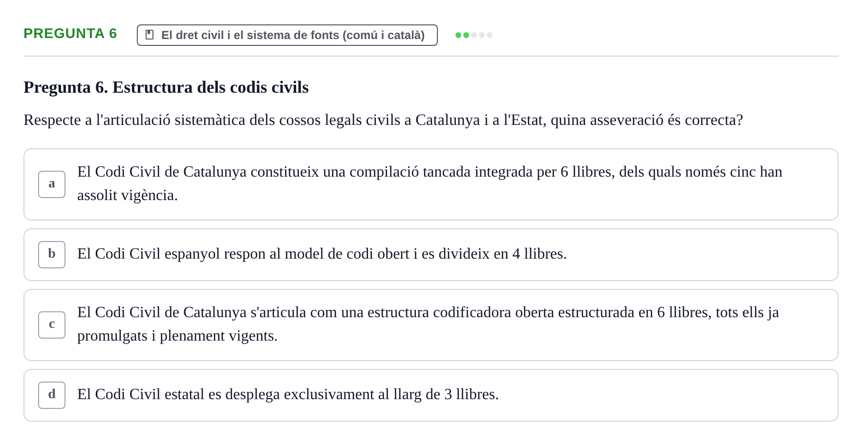 Enunciado: Pregunta 6 · Part General del Dret Civil URV Examen de Part General del Dret Civil (Temes 1-15)