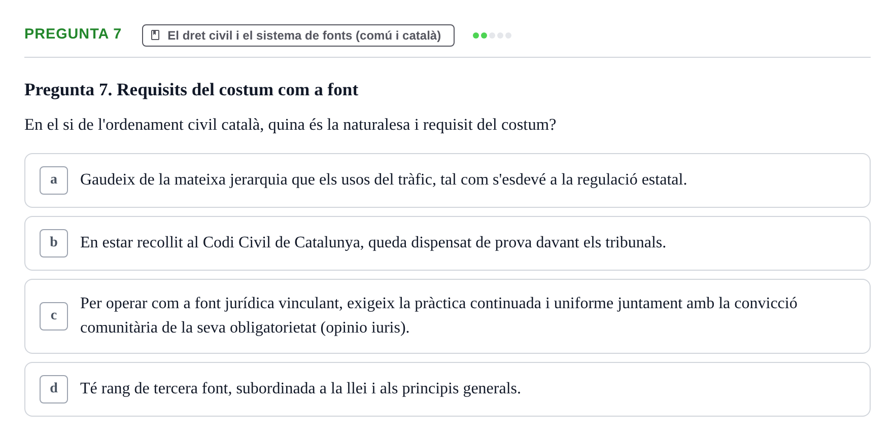 Enunciado: Pregunta 7 · Part General del Dret Civil URV Examen de Part General del Dret Civil (Temes 1-15)
