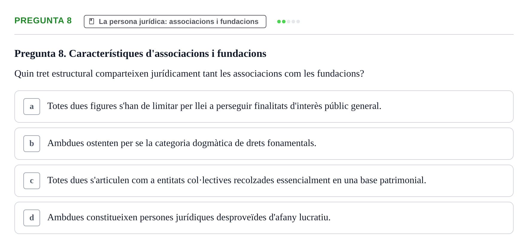 Enunciado: Pregunta 8 · Part General del Dret Civil URV Examen de Part General del Dret Civil (Temes 1-15)
