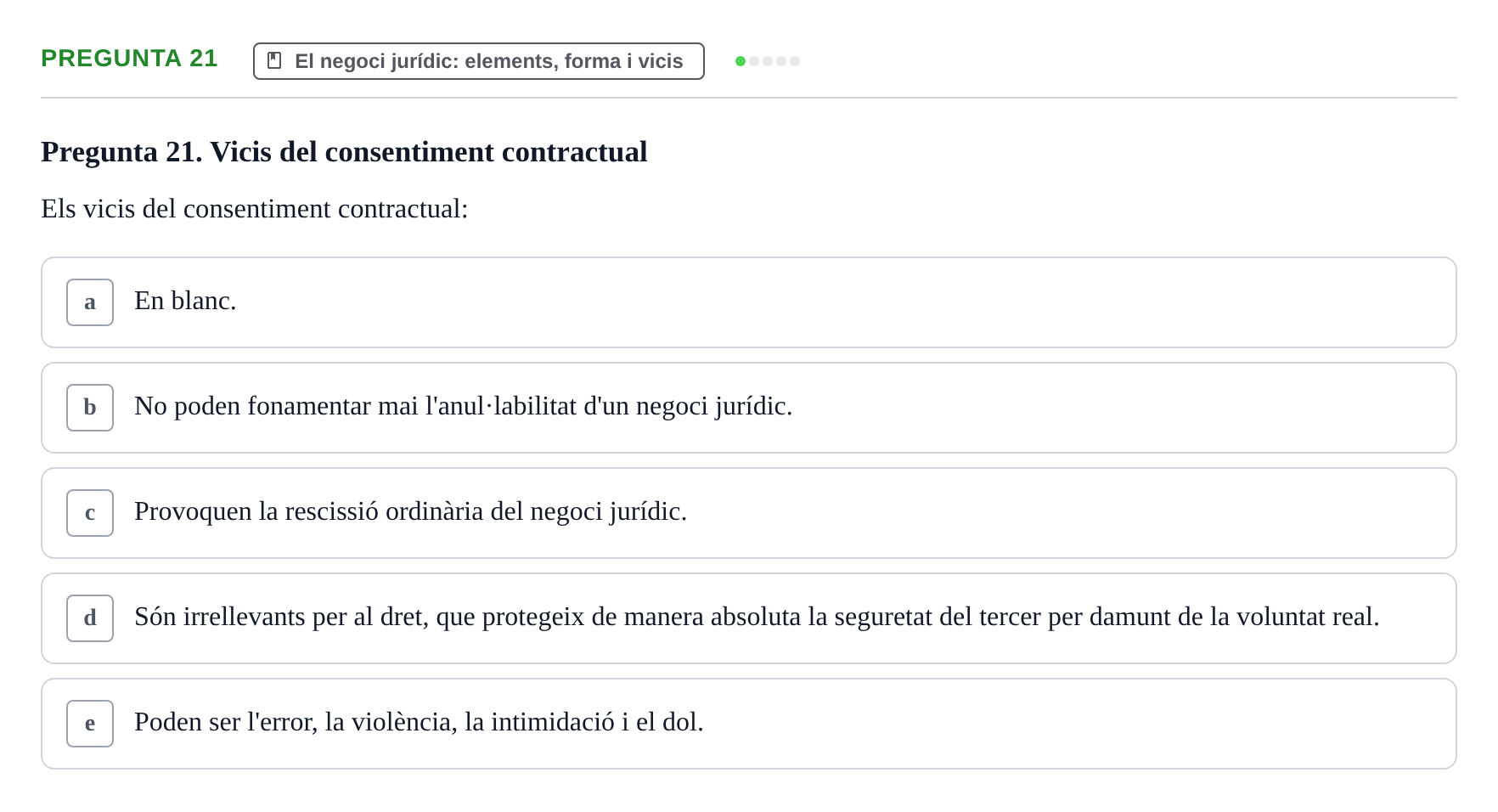 Enunciado: Pregunta 21 · Part General del Dret Civil URV Examen tipus test 2. Part General del Dret Civil (Temes 1-15)