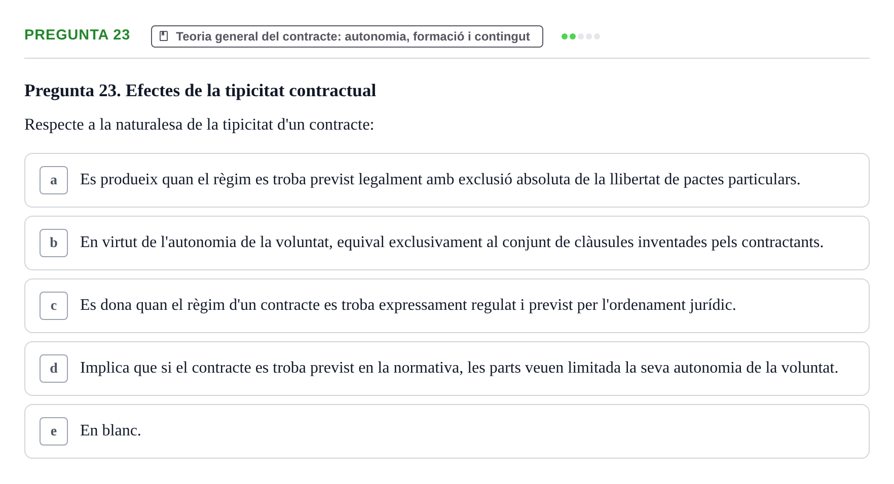 Enunciado: Pregunta 23 · Part General del Dret Civil URV Examen tipus test 2. Part General del Dret Civil (Temes 1-15)