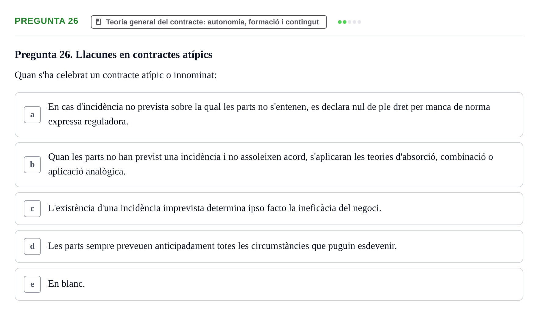 Enunciado: Pregunta 26 · Part General del Dret Civil URV Examen tipus test 2. Part General del Dret Civil (Temes 1-15)