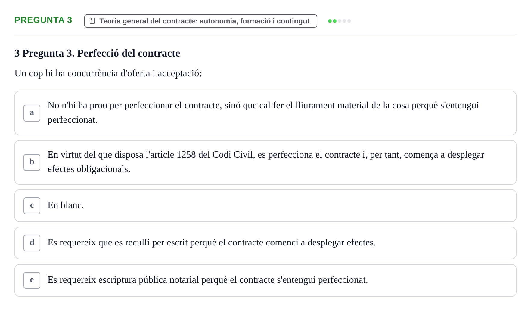 Enunciado: Pregunta 3 · Part General del Dret Civil URV Examen tipus test 2. Part General del Dret Civil (Temes 1-15)
