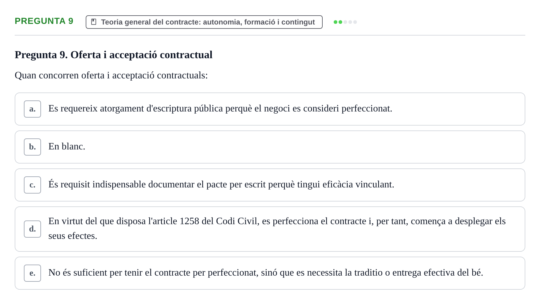 Enunciado: Pregunta 9 · Part General del Dret Civil URV Examen tipus test 2. Part General del Dret Civil (Temes 1-15)