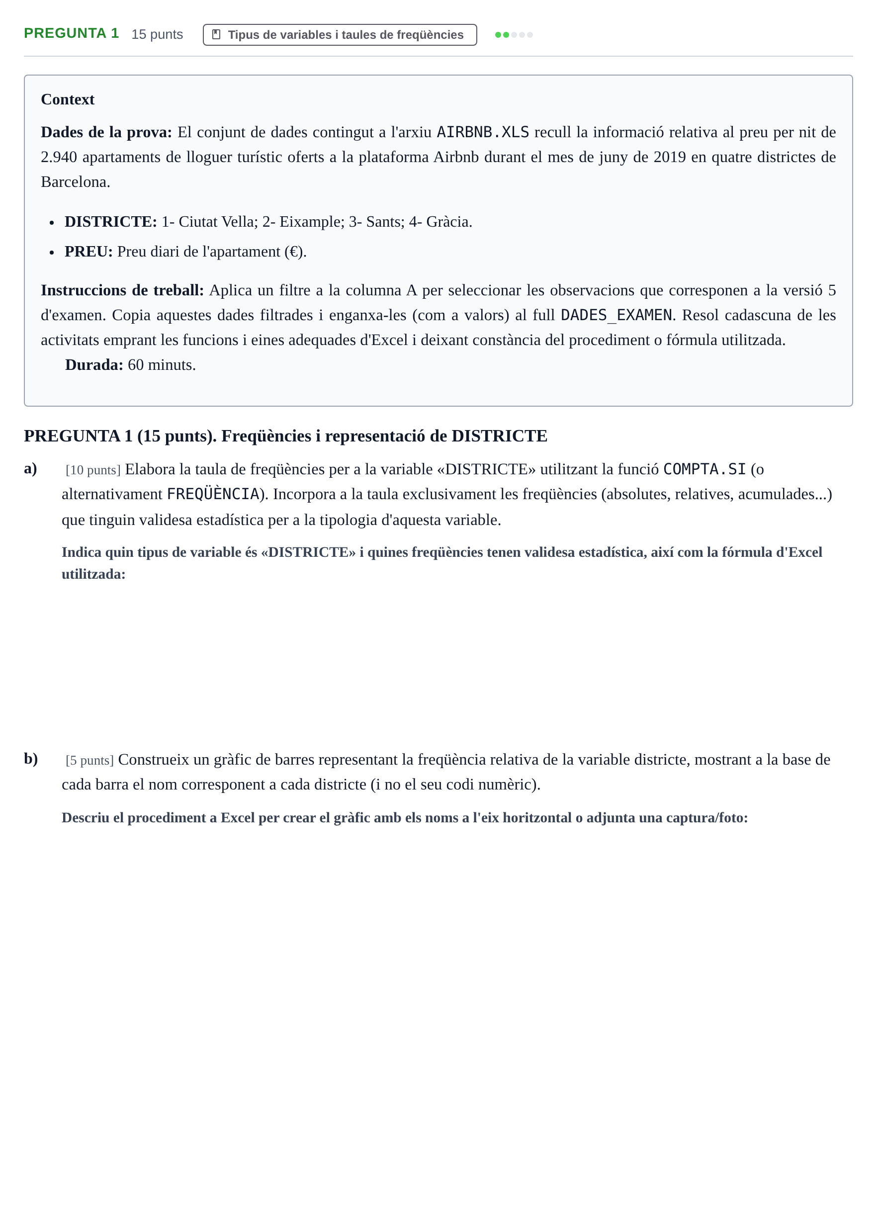 Enunciado: Pregunta 1 · Estadística I URV 2019