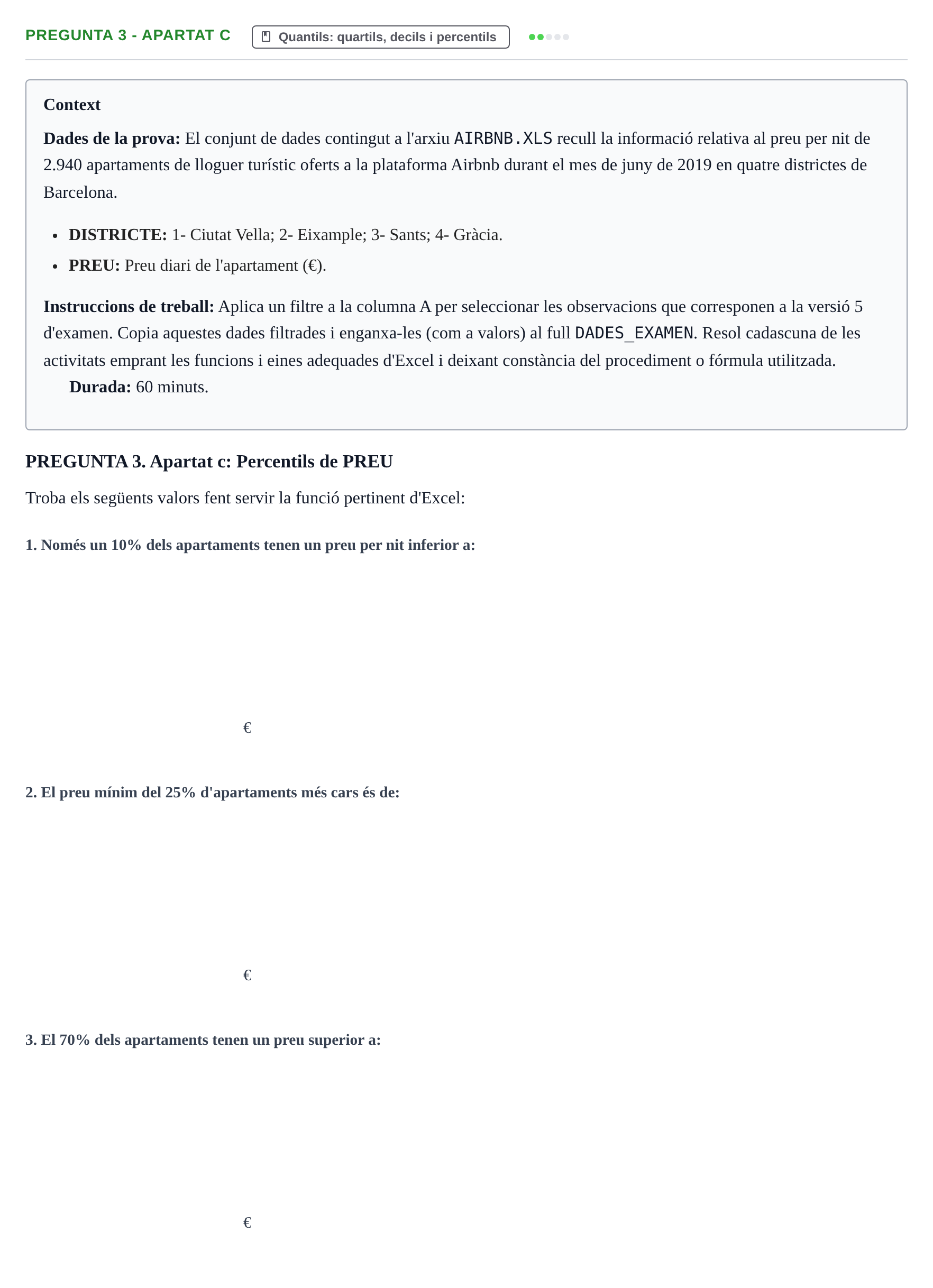 Enunciado: Pregunta 3 - Apartat c · Estadística I URV 2019