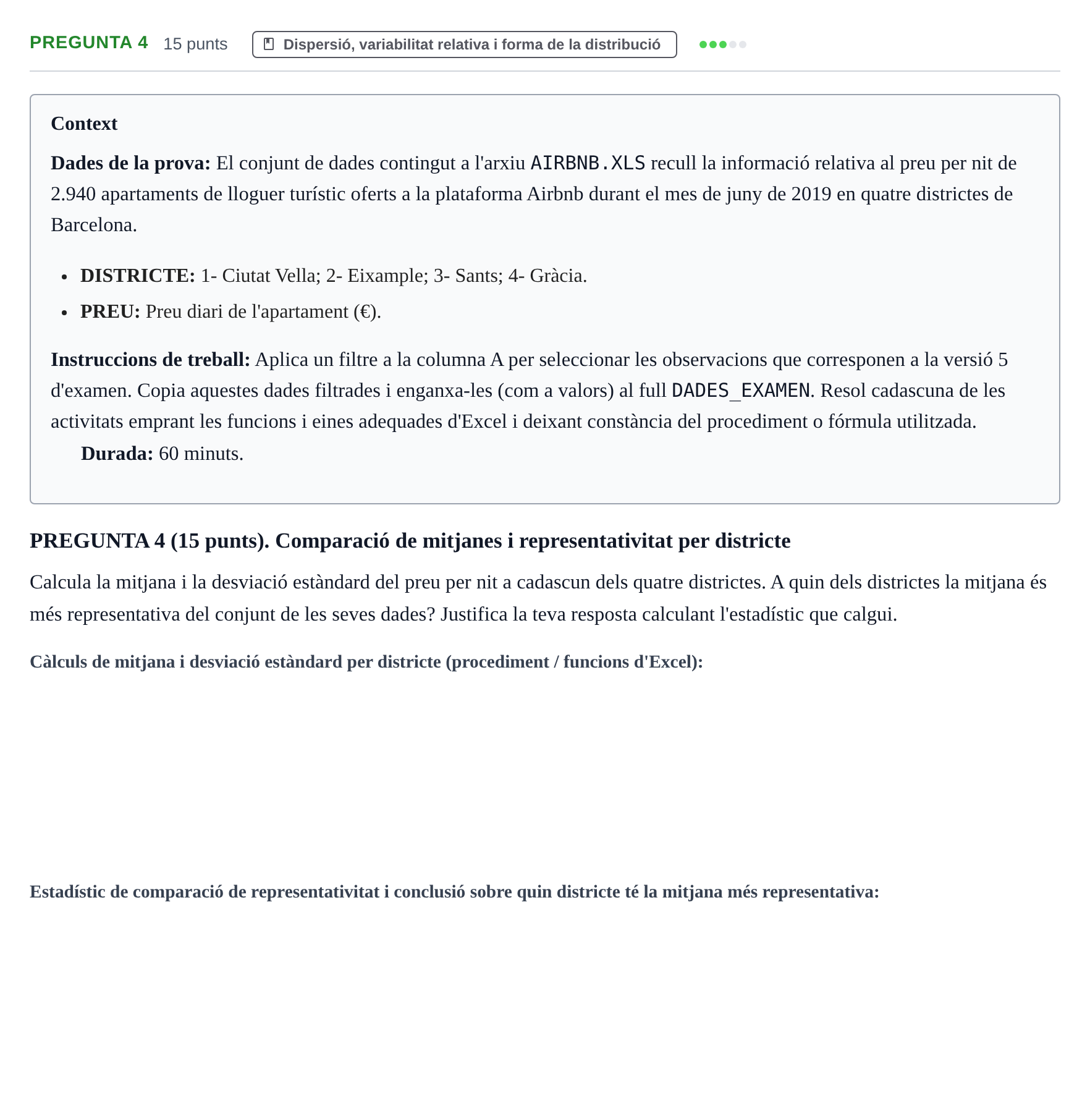 Enunciado: Pregunta 4 · Estadística I URV 2019